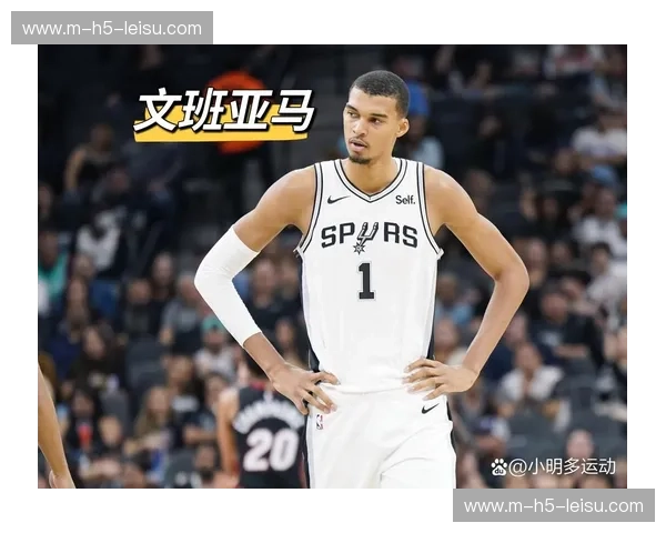 马刺状元文班亚马称赞波波指导 称战术调整令其更舒适 马刺状元文班亚马称赞波波指导 称战术调整令其更舒适